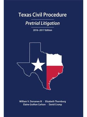 cover image of Texas Civil Procedure: Pre-Trial Litigation, 2016-2017